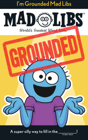 I'm Grounded Mad Libs PA26